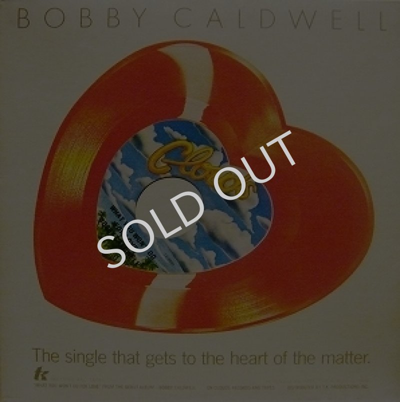 画像1: BOBBY CALDWELL / WHAT YOU WON'T DO FOR LOVE (1)