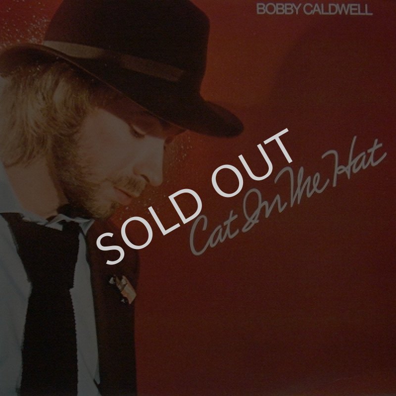 BOBBY CALDWELL / CAT IN THE HAT