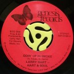 LARRY HART - HART & SOUL / GOIN' UP IN SMOKE