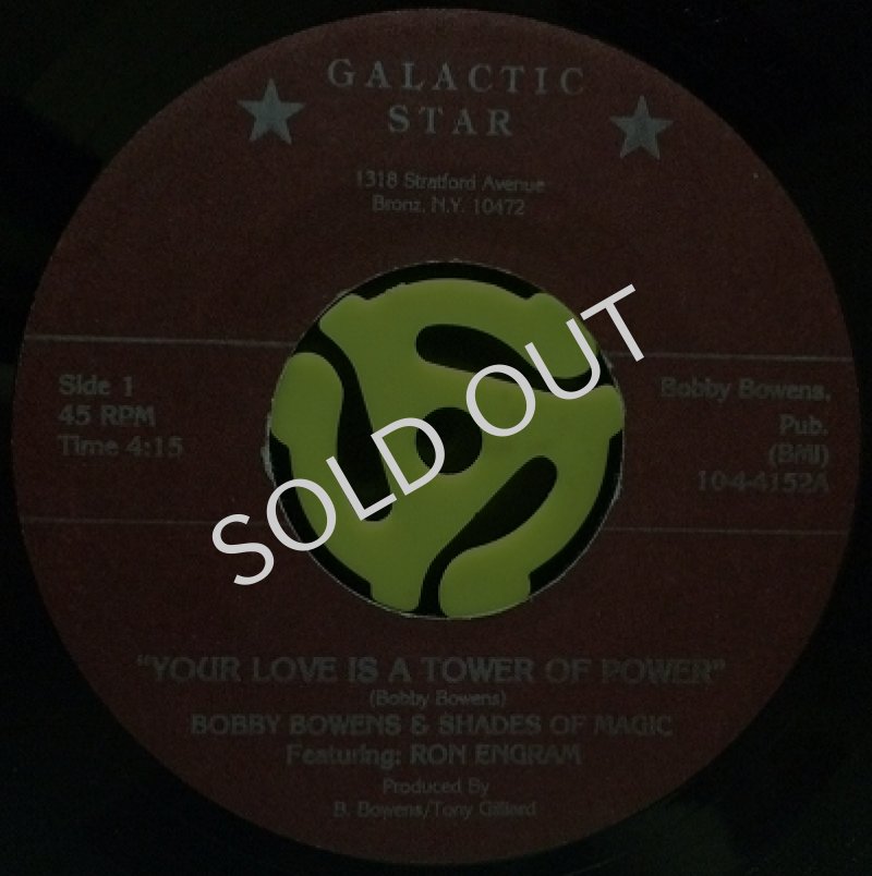 BOBBY BOWENS & SHADES OF MAGIC Featuring RON ENGRAM / YOUR LOVE IS A TOWER OF POWER