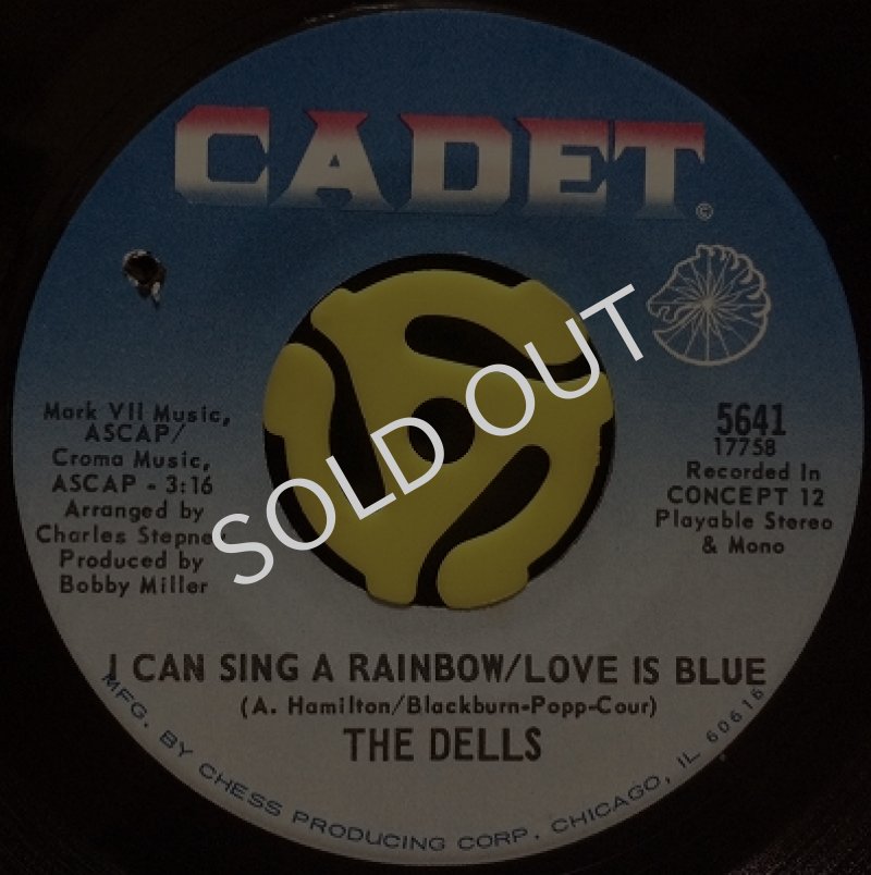 THE DELLS / I CAN SING A RAINBOW/LOVE IS BLUE