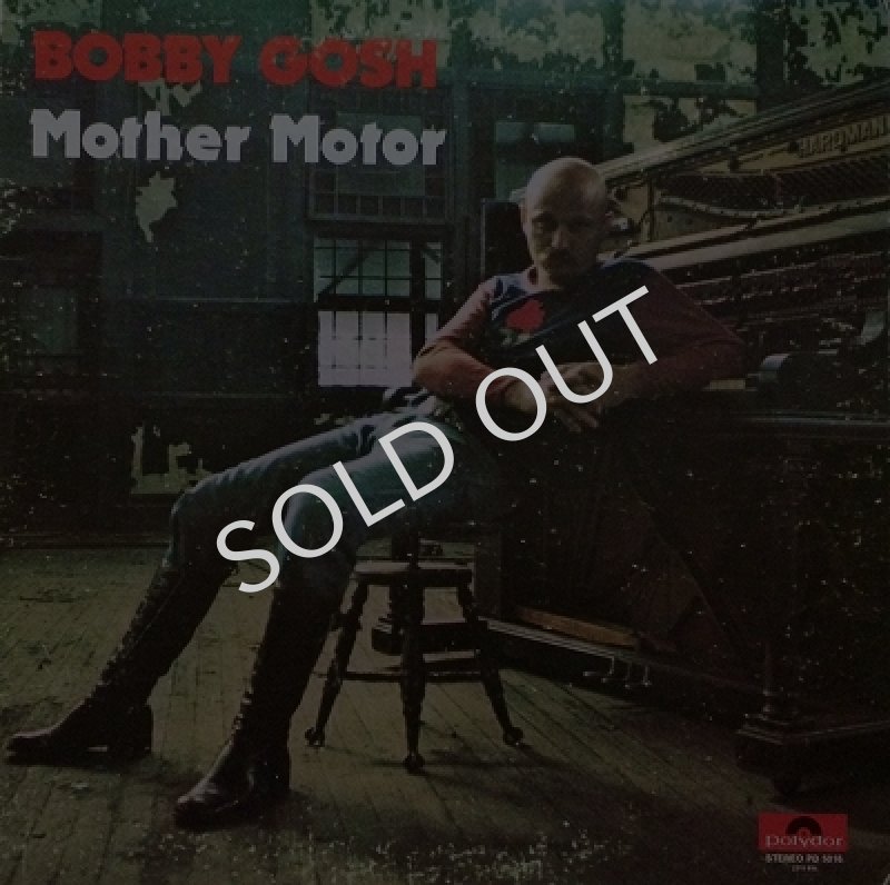 BOBBY GOSH / MOTHER MOTOR