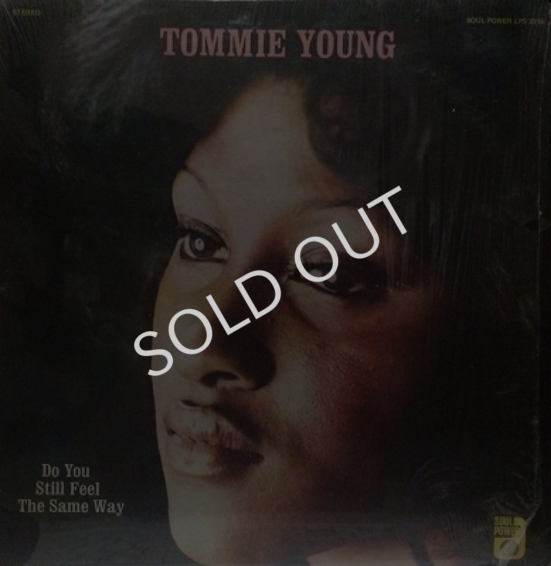 TOMMIE YOUNG / DO YOU STILL FEEL THE SAME WAY