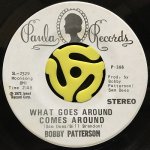 BOBBY PATTERSON / WHAT GOES AROUND COMES AROUND