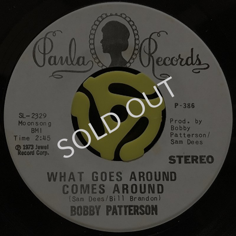 BOBBY PATTERSON / WHAT GOES AROUND COMES AROUND