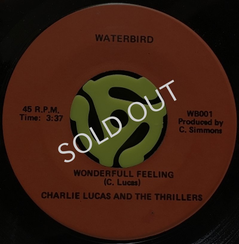 CHARLIE LUCAS AND THE THRILLERS / WONDERFUL FEELING