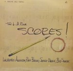 THE L.A. FOUR / THE L.A. FOUR SCORES!