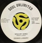 DENNIS LANDRY / SING MY SONG