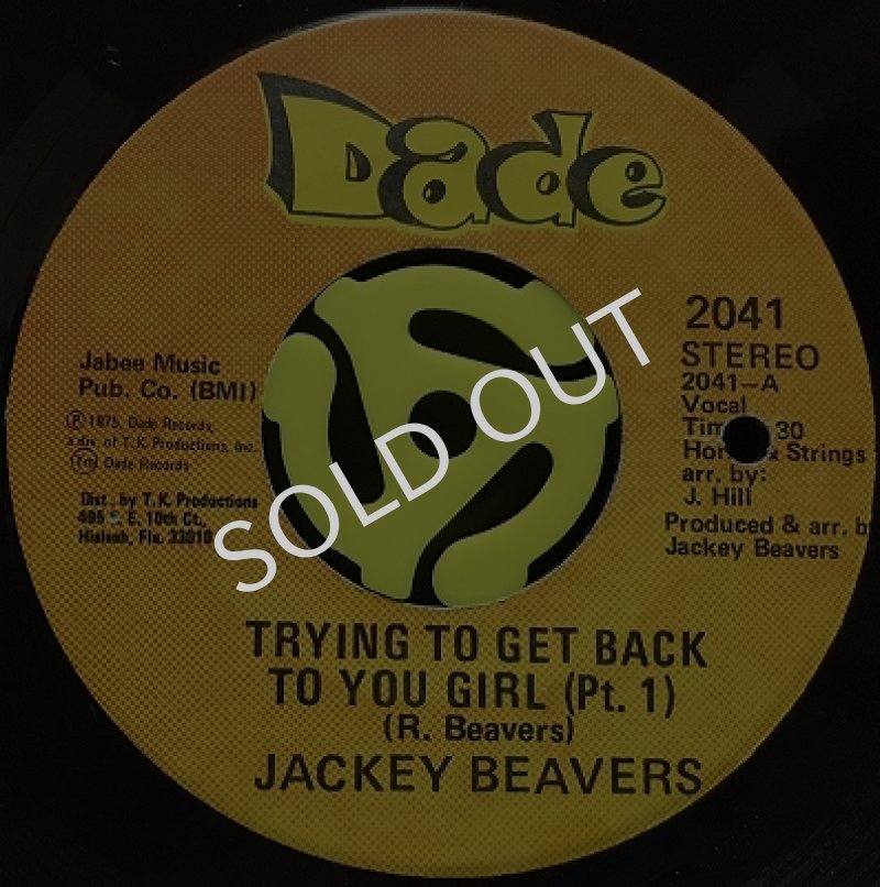 JACKEY BEAVERS / TRYING TO GET BACK TO YOU GIRL