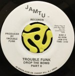 TROUBLE FUNK / DROP THE BOMB