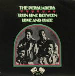 THE PERSUADERS / THIN LINE BETWEEN LOVE AND HATE