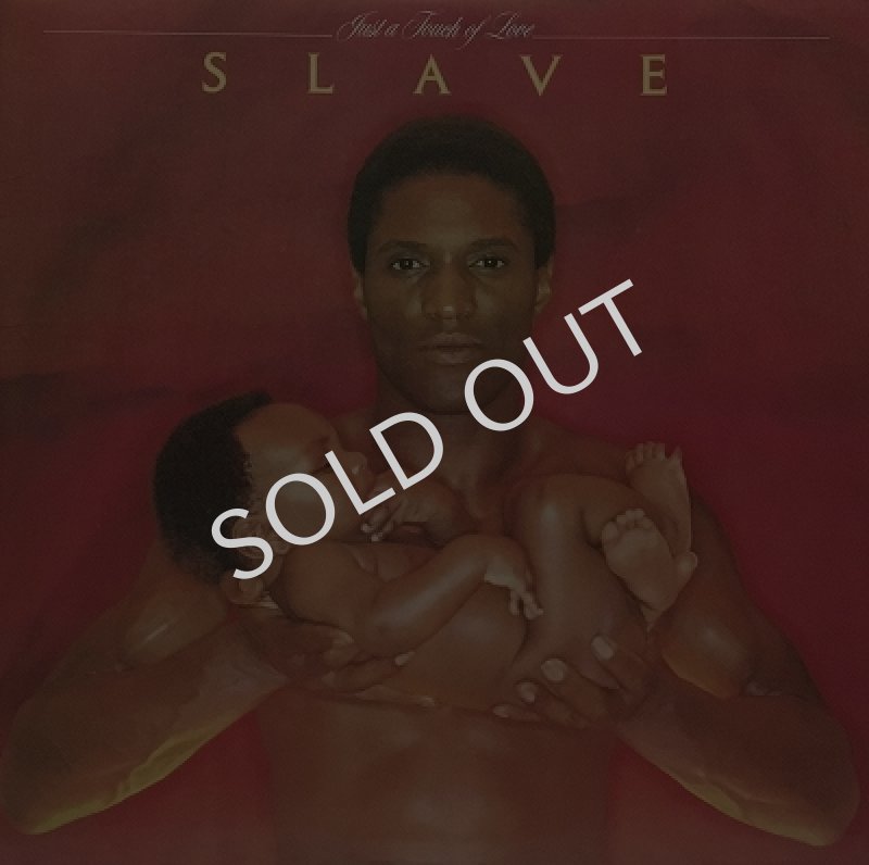 SLAVE / JUST A TOUCH OF LOVE