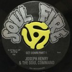 JOSEPH HENRY & THE SOUL COMMAND / GET DOWN PART.1