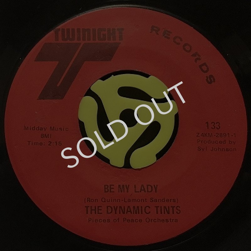 THE DYNAMIC TINTS / BE MY LADY