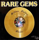 RARE GEMS / MILLION DOLLAR DISCO