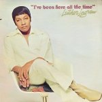 LUTHER INGRAM / I'VE BEEN HERE ALL THE TIME