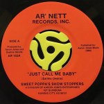 SWEET POPPA'S SHOW STOPPERS / JUST CALL ME BABY