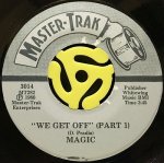 MAGIC / WE GET OFF