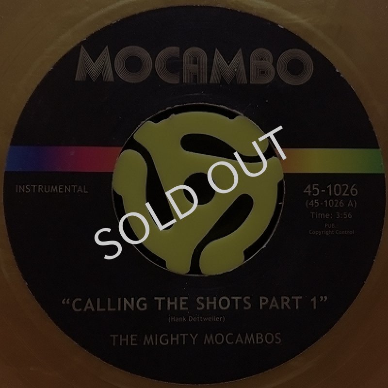 THE MIGHTY MOCAMBOS / CALLING THE SHOTS