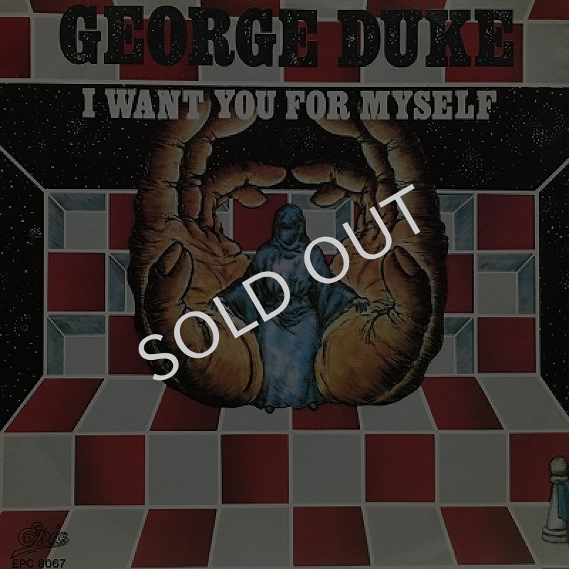 GEORGE DUKE / I WANT YOU FOR MYSELF