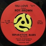 ROY BROWN - SEPARATION BLUES