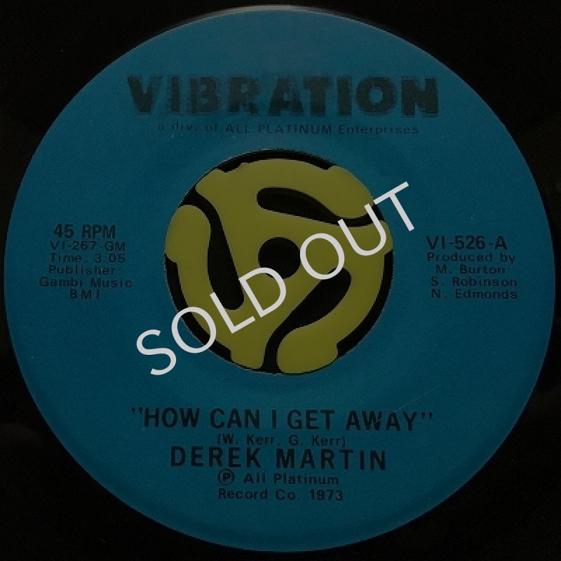 DEREK MARTIN ‎- HOW CAN I GET AWAY / THAT'S WHAT I'LL DO