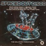 THE GALACTIC FORCE BAND - SPACED OUT DISCO