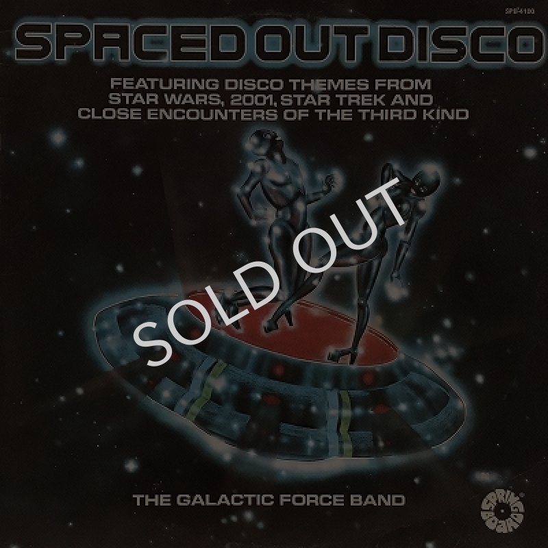 THE GALACTIC FORCE BAND - SPACED OUT DISCO