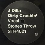 J DILLA - DIRTY CRUSHIN'