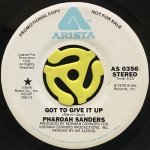 PHAROAH SANDERS - GOT TO GIVE IT UP (MONO) / (STEREO)