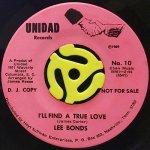 LEE BONDS - IT'S NOT BUT SO MUCH LOVE CAN DO / I'LL FIND A TRUE LOVE