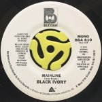 BLACK IVORY - MAINLINE (MONO) / (STEREO)