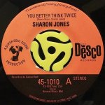 SHARON JONES ‎- YOU BETTER THINK TWICE / I GOT THE FEELING