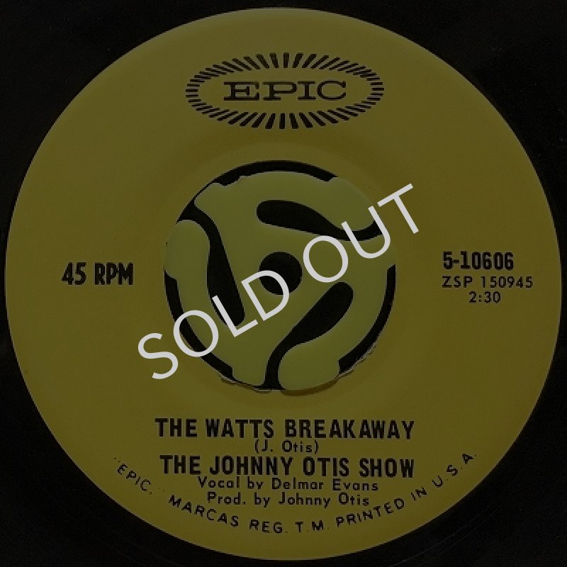 THE JOHNNY OTIS SHOW - THE WATTS BREAKAWAY / YOU CAN DEPEND ON ME