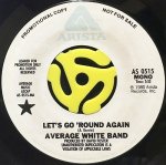 AVERAGE WHITE BAND - LET'S GO ROUND AGAIN (MONO) / (STEREO)