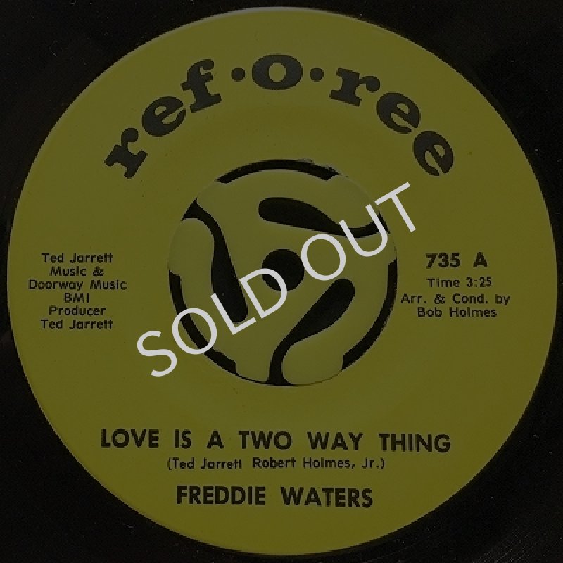 FREDDIE WATERS - LOVE IS A TWO WAY THING / I'VE GOT A GOOD LOVE