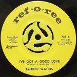 FREDDIE WATERS - LOVE IS A TWO WAY THING / I'VE GOT A GOOD LOVE