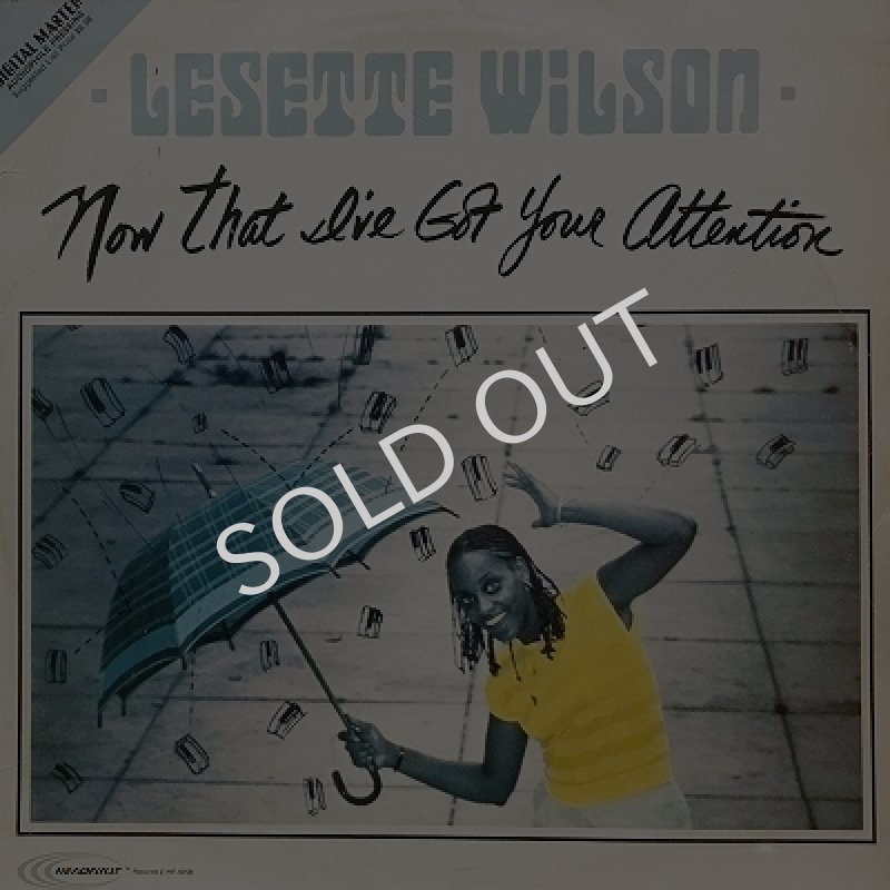 LESETTE WILSON / NOW THAT I'VE GOT YOUR ATTENTION