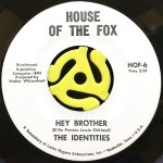 THE IDENTITIES - WHEN LOVE SLIPS AWAY / HEY BROTHER