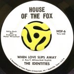 THE IDENTITIES - WHEN LOVE SLIPS AWAY / HEY BROTHER