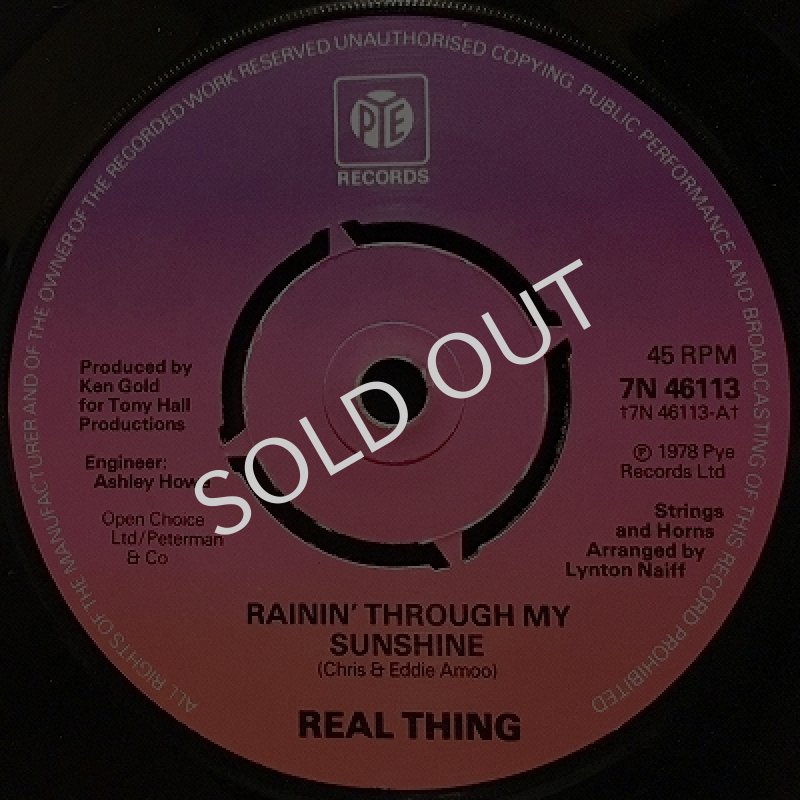 REAL THING - RAININ' THROUGH MY SUNSHINE / LADY I LOVE YOU ALL THE TIME