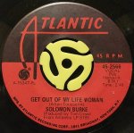 SOLOMON BURKE ‎- GET OUT OF MY LIFE WOMAN / WHAT'D I SAY