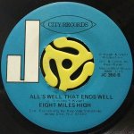 EIGHT MILES HIGH - 8 MILES HIGH / ALL'S WELL THAT ENDS WELL