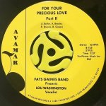 FATS GAINES BAND PRESENTS LOU WASHINGTON - FOR YOUR PRECIOUS LOVE PART II / FOR YOUR PRECIOUS LOVE PART II