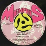 JAMES SPENCER - TAKE THIS WOMAN OFF THE CORNER / I NEED YOUR LOVE