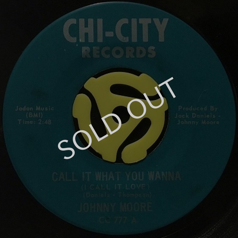 JOHNNY MOORE - CALL IT WHAT YOU WANNA / YOU'RE THE GIRL FOR ME