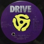 JOHNNY K - I GOT BILLS TO PAY / I'M AFRAID OF THE DARK