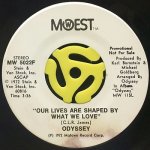 ODYSSEY - OUR LIVES ARE SHAPED BY WHAT WE LOVE (STEREO) / OUR LIVES ARE SHAPED BY WHAT WE LOVE (MONO)