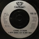 GANG STARR - 2 DEEP (ALBUM VERSION) / 2 DEEP (DODGE CITY RE-MIX EDIT)