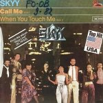 SKYY - CALL ME / WHEN YOU TOUCH ME